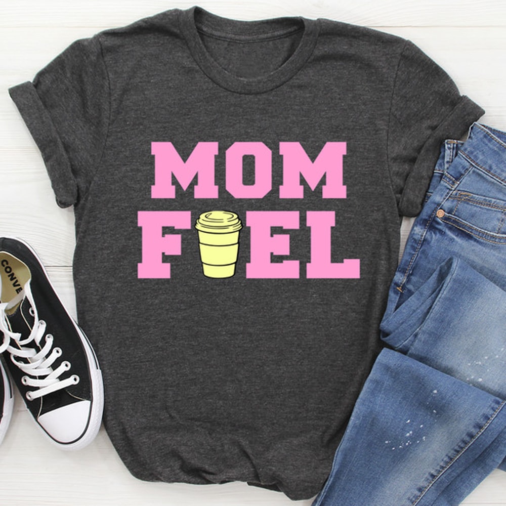 Mom Fuel Tee3.jpg