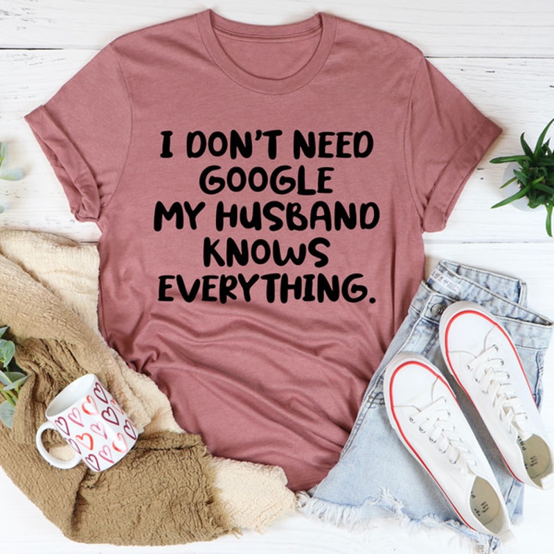 My Husband Knows Everything Tee (3).jpg