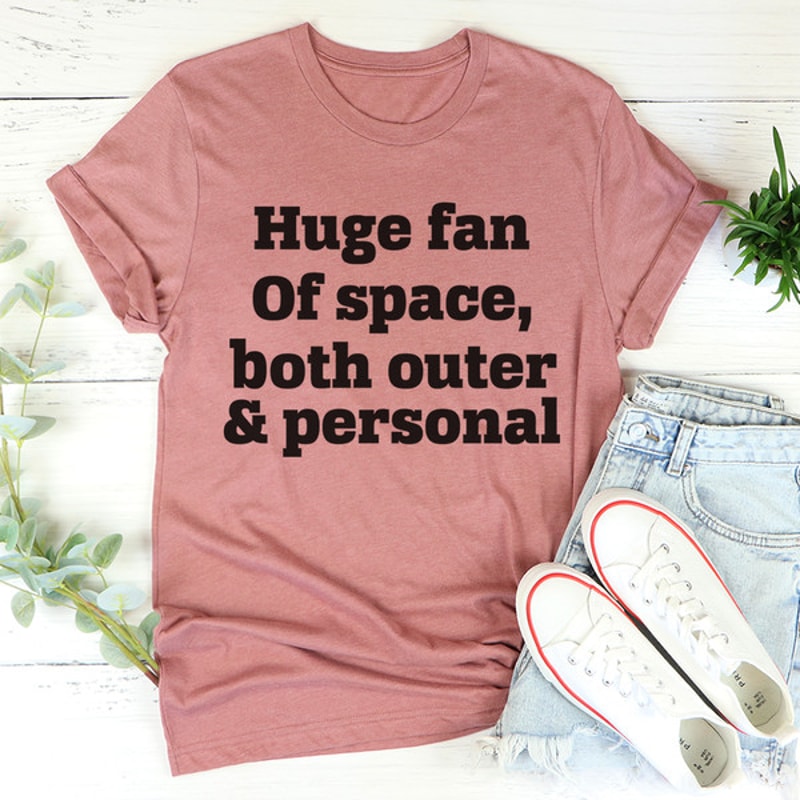 Huge Fan Of Space Tee ...jpg