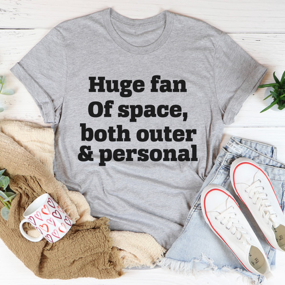 Huge Fan Of Space Tee ..jpg