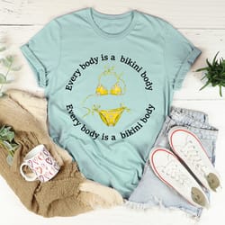 every body is a bikini body tee