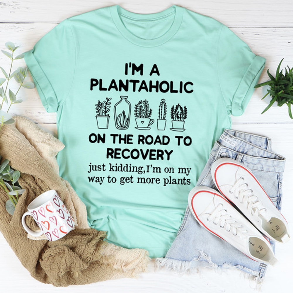 I'm A Plantaholic Tee2.jpg