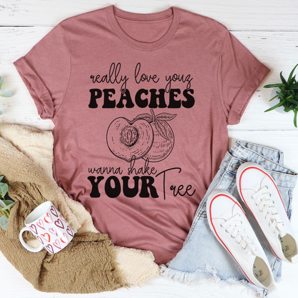 Really Love Your Peaches Tee2.jpg