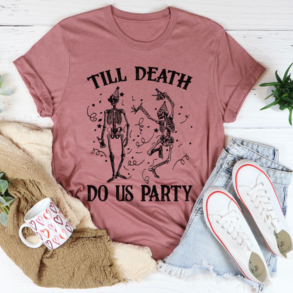 Till Death Do Us Party Tee.jpg