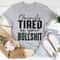 Obviously Tired Of Your BS Tee..jpg