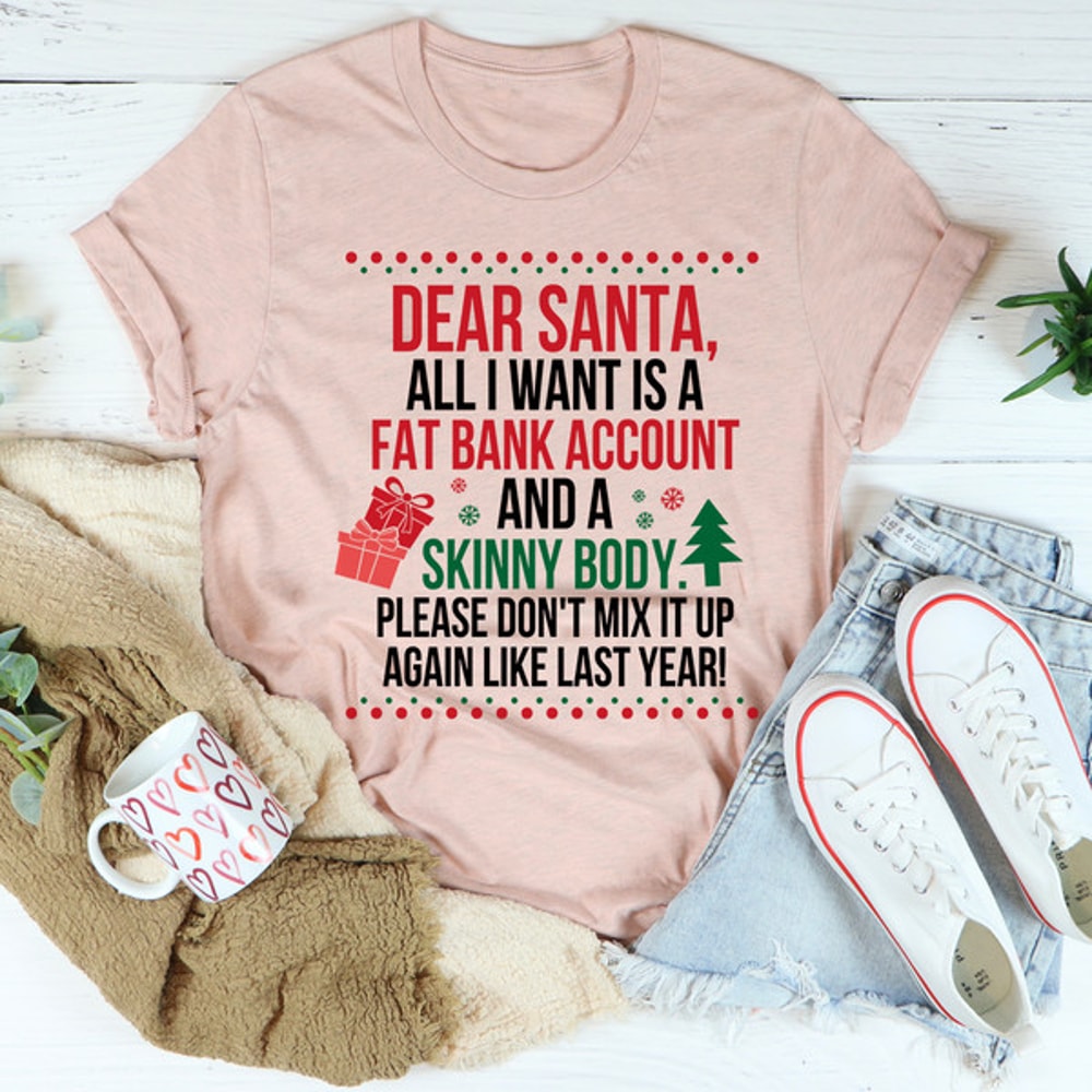 Dear Santa All I Want Is Tee ...jpg