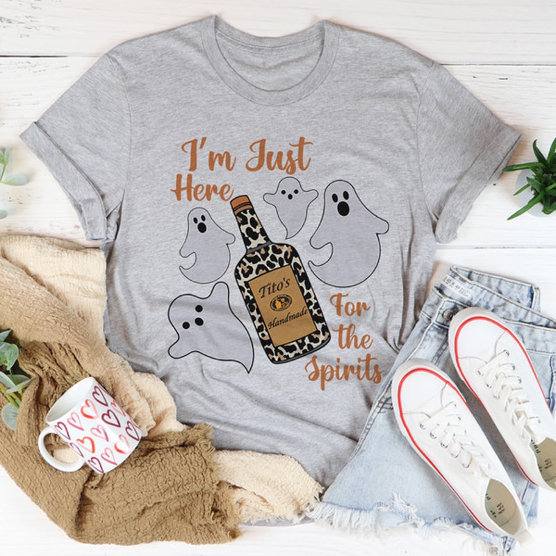 I'm Just Here For The Spirits Tee..jpg
