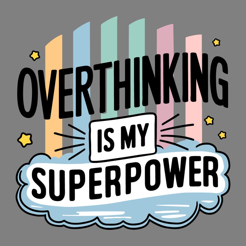 Funny-Meme-Overthinking-Is-My-Superpower-SVG-1307242071.png