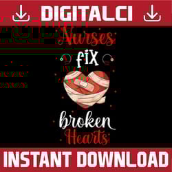 nurses fix broken hearts png, i love nurse valentine day png, nurse valentines, holiday nurse, funny valentine png subli