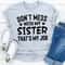 Don't Mess With My Sister That's My Job